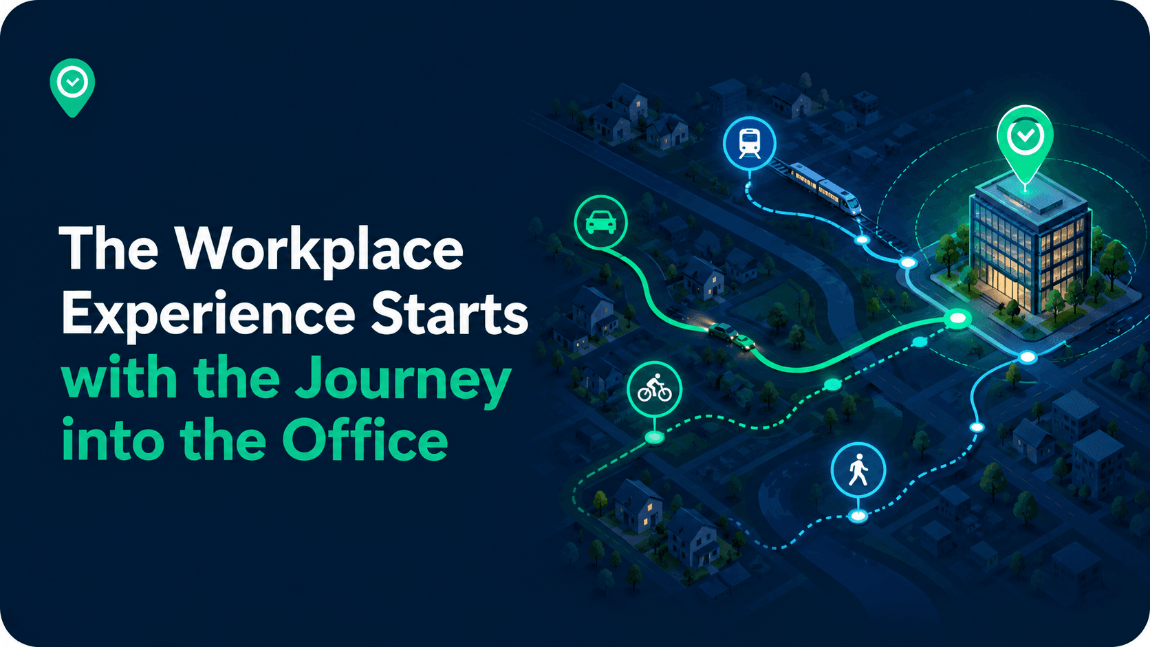 The Workplace Experience Starts with the Journey into the Office